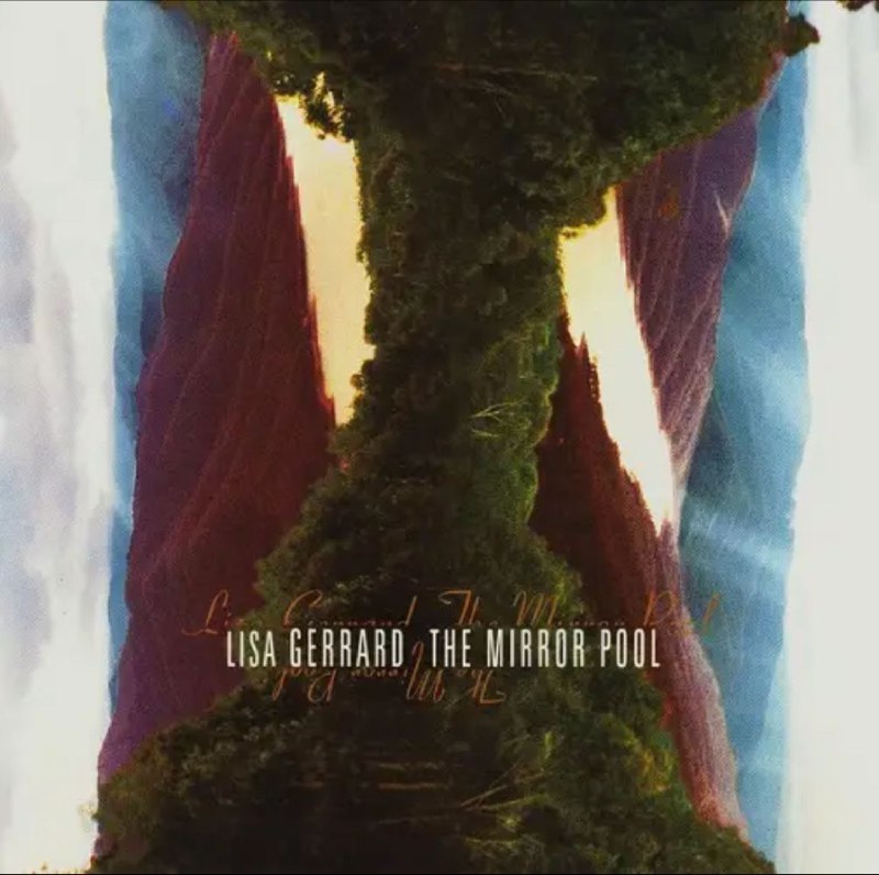 名称：Lisa Gerrard - 1995年专辑 - The Mirror Pool    Flac描述：专辑音乐大致可分为俩个部分：前四首为庄严的圣咏，庄严凝重恢弘，人声蜿蜒回荡穿梭于白云山谷