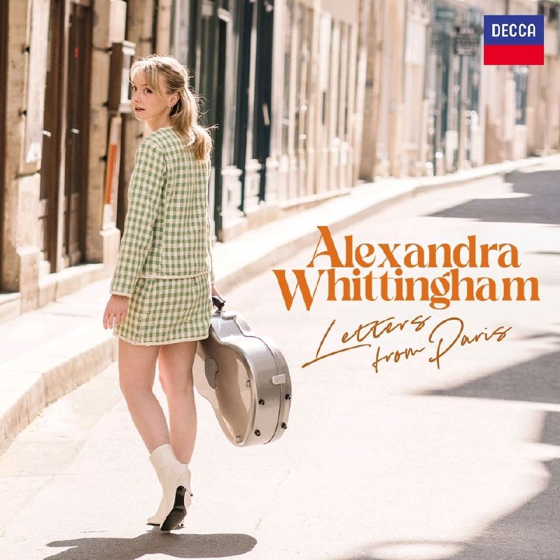 名称：Alexandra Whittingham Letters from Paris 2025 FLAC 96kHz 24bit DECCA 古典吉他描述：古典吉他手亚历山德拉·惠廷汉姆携手迪卡唱片，推出首张完整专辑《来自巴黎的信》