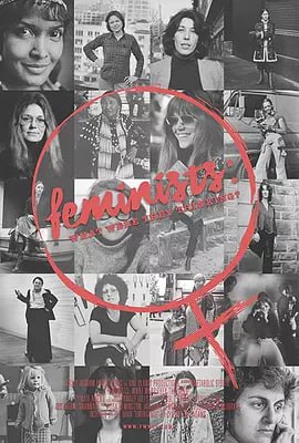 名称：女权运动：历史回望 Feminists What Were They Thinking (2018)描述：1977年，一本摄影集捕捉到了一种觉醒——女性摆脱了童年的文化限制，拥抱了她们完整的人性