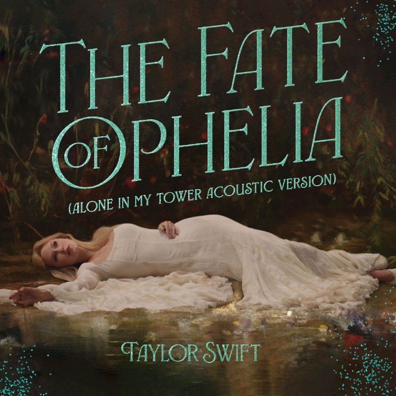 名称：Taylor Swift - The Fate of Ophelia (Alone In My Tower Acoustic Version) ALAC HiRes 24bit 48kHz + EAC-3 dolby Atmos 杜比全景声描述：《The Fate of Ophelia（Alone In My Tower Acoustic Version）》是泰勒·斯威夫特的新专辑加曲于10月31日上架 Apple Music 该版本以原声吉他为主导，剥离了原版的流行节奏，凸显了泰勒·斯威夫特的嗓音和歌词魅力