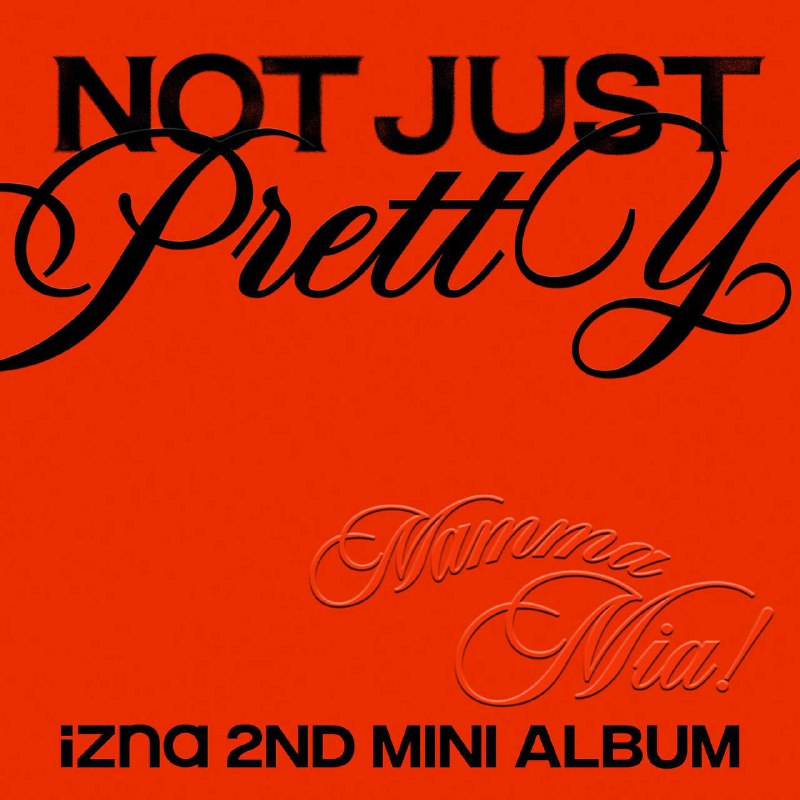 名称：izna - Not Just Pretty (Hi-Res)(2025) - FLAC描述：izna (이즈나) 的第二张迷你专辑 [Not Just Pretty] 是这个团体表达情感的方式，也是她们不再被单一形象定义的宣言