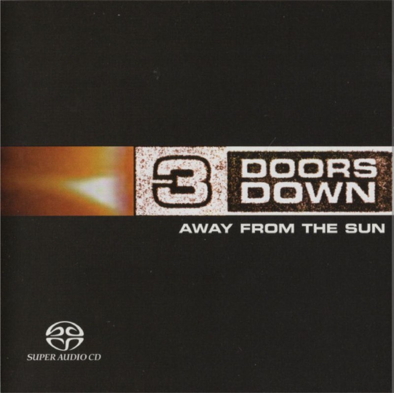 名称：3 Doors Down – 2003年SACD系列 - Away From The Sun   DSD DSF描述：3 Doors Down来自美国小镇Escatawpa，他们是靠着一首成名单曲和很多在当地受欢迎的现场演唱会而逐渐走红的