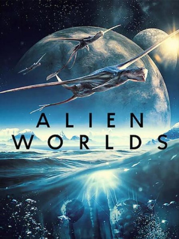 名称：外星世界 (2020) 4K 全集 中字内嵌字幕描述：本剧集将地球生物的规律应用到宇宙的其他地方，融合了科学事实和虚构故事来想象其他星球上的生命