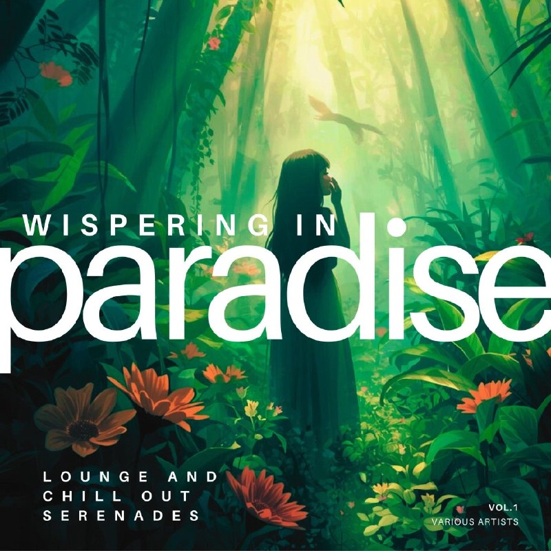 名称：VA - Whispering in Paradise (Lounge and Chill out Serenades), Vol. 1 (2026) FLAC16bit 44.1kHz描述：这张合辑收录30首Lounge、Chill Out与Chillwave精品，融合轻柔Balearic旋律、梦幻Downtempo节奏与氛围感器乐小夜曲