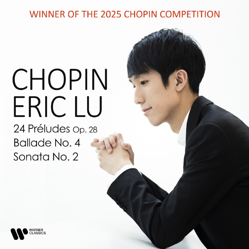 名称：Chopin - 24 Préludes, Ballade No. 4 & Piano Sonata No. 2 - Eric Lu (2025) FLAC 24bit 192kHz qobuz描述：肖邦——24首前奏曲、第4号叙事曲与第2号钢琴奏鸣曲—— Eric Lu（陆逸轩）（演奏）Eric Lu（陆逸轩），1997年12月15日出生于美国马萨诸塞州，是一位华裔钢琴家