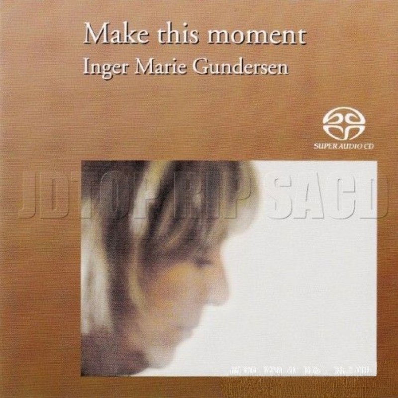名称：北欧发烧女声天碟《此刻情怀 Make This Moment》明达 dsd描述：挪威爵士女声Inger Marie Gundersen的发烧天碟《Make This Moment（此刻情怀）》，是北欧爵士人声的标杆之作