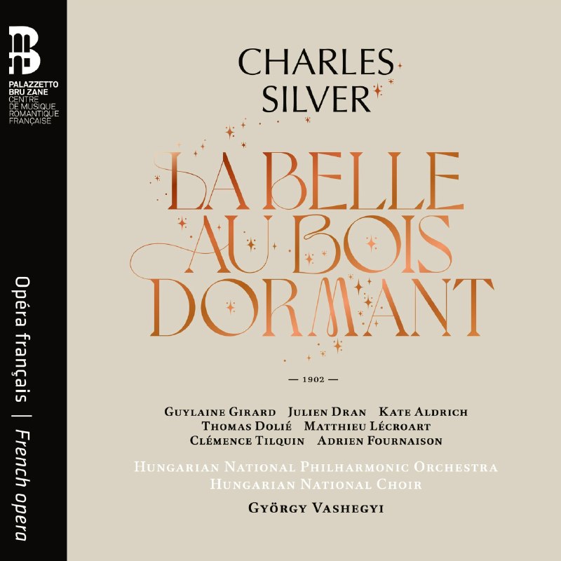 名称：匈牙利国家爱乐乐团 - 夏尔·西尔维 《林中睡美人》2026  FLAC 24bit描述：Hungarian National Philharmonic Orchestra - Charles Silver： La Belle au bois dormant (2026) FLAC 24bit 48khz本专辑由匈牙利国家爱乐乐团倾情演绎，收录夏尔·西尔维经典芭蕾配乐《林中睡美人》，2026全新录制发行