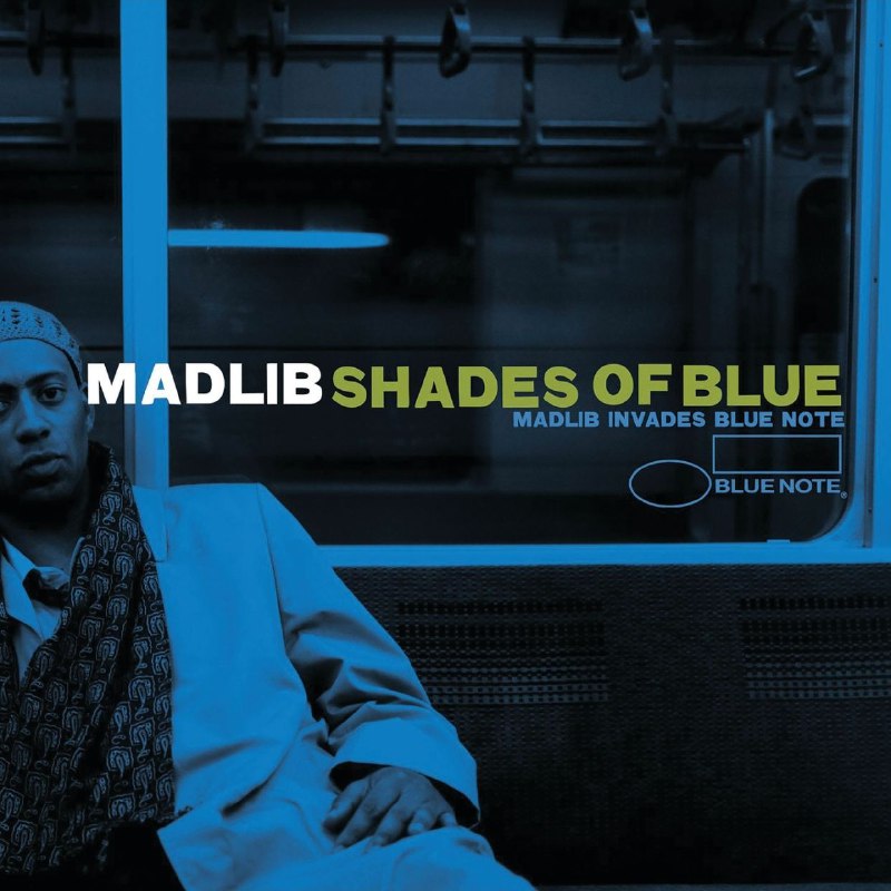 名称：Madlib Shades Of Blue Madlib Invades Blue Note FLAC qobuz描述：《Shades Of Blue: Madlib Invades Blue Note》是制作人 Madlib 于 2003年推出的经典混音专辑，由Blue Note Records 发行