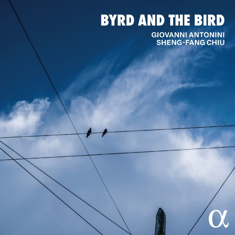 名称：Giovanni Antonini Byrd and the Bird 2026-04-24 FLAC 96kHz 24bit qobuz描述：Giovanni Antonini 与邱圣方（Sheng-Fang Chiu）2026年的《Byrd and the Bird》，是一张以直笛（recorder）二重奏为核心的专辑