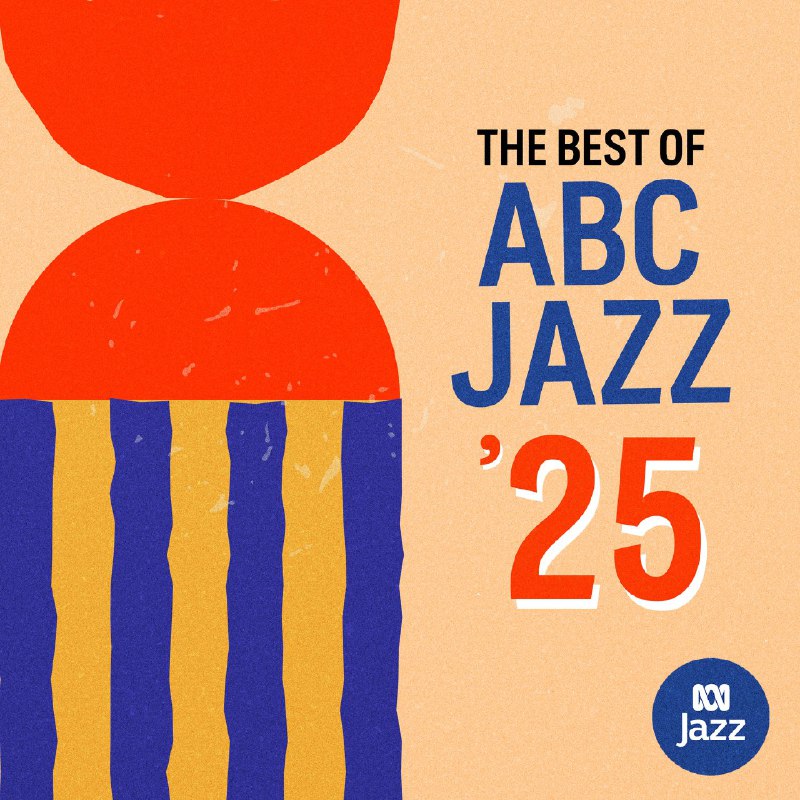 名称：VA - 2025 - Best of ABC Jazz'25  FLAC 24bit 48kHz 爵士精选  qobuz描述： 《Best of ABC Jazz '25》是一张汇聚当代爵士精髓的精选专辑