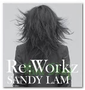 名称：林忆莲 林憶蓮 Sandy Lam - Re Workz dsd dsf描述：《Re:Workz》是林忆莲2014年发行的粤语专辑，由恭硕良、倪凯民联合制作，以“经典重置”为核心概念